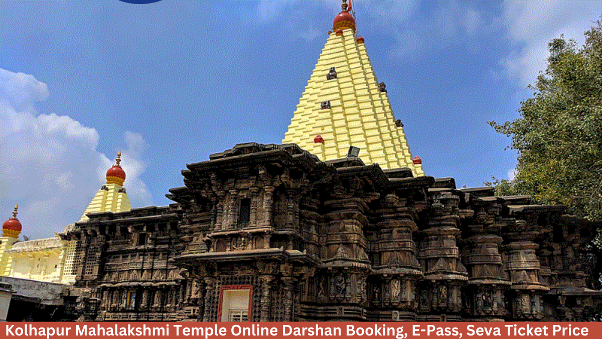 Kolhapur Mahalakshmi Temple Online Darshan Booking, E-Pass, Seva Ticket Price