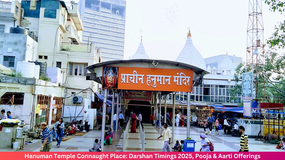 Hanuman Temple Connaught Place: Darshan Timings 2025, Pooja & Aarti Offerings
