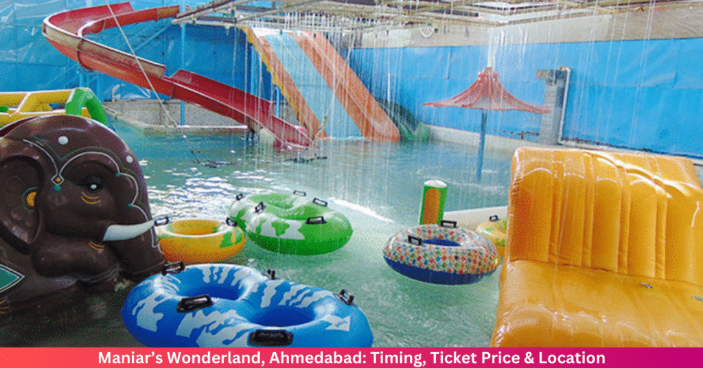 Maniar’s Wonderland, Ahmedabad: Timing, Ticket Price & Location
